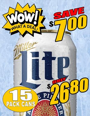 WOW!! Miller Lite - 15Pk can - Save $7.00 WOW!! WOW!! Miller Lite - 15Pk can - Save $7.00 WOW!!