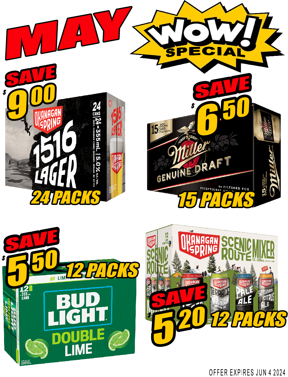 May WOW Sales!! OK Scenic Route-12AR-Save $5.20/ OK 1516 Lager-24AR-Save $9.00/ Bud Light Double Lime-12AR-Save $5.50/ MGD-12PB-Save $6.50   WOW!!!